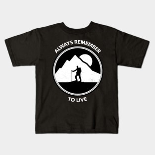 Always Remember To Live Adventure Kids T-Shirt